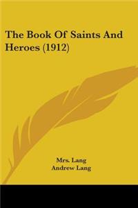 Book Of Saints And Heroes (1912)