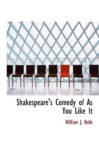 Shakespeare's Comedy of as You Like It