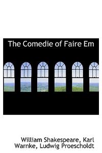 The Comedie of Faire Em
