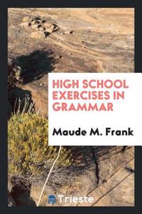 High School Exercises in Grammar
