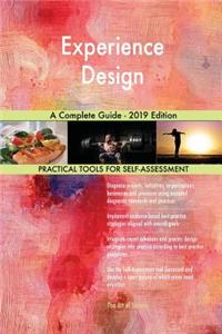 Experience Design A Complete Guide - 2019 Edition