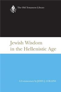 Jewish Wisdom in the Hellenistic Age