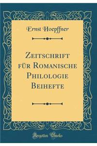 Zeitschrift für Romanische Philologie Beihefte (Classic Reprint)