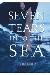 Seven Tears Into the Sea