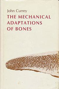 The Mechanical Adaptations of Bones