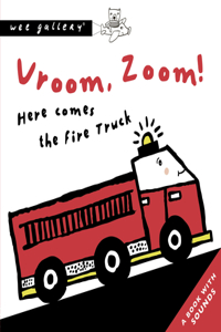 Vroom, Zoom! Here Comes The Fire Truck