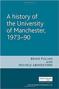 A History of the University of Manchester, 1973-90