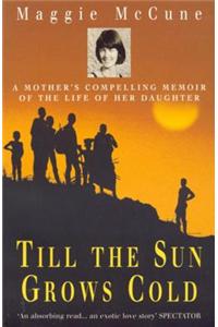 Till the Sun Grows Cold