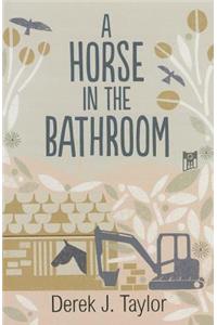 A Horse in the Bathroom