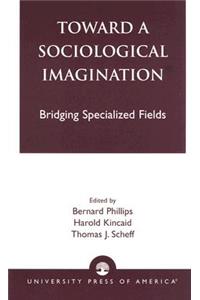 Toward a Sociological Imagination