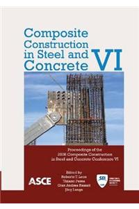 Composite Construction in Steel and Concrete VI (2008)