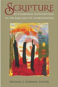 Scripture: An Ecumenical Introduction to the Bible and Its Interpretation