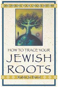 How to Trace Your Jewish Roots