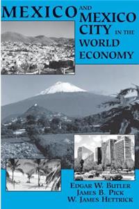 Mexico And Mexico City In The World Economy