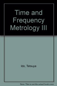 Time and Frequency Metrology III