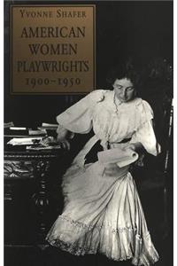 American Women Playwrights, 1900-1950