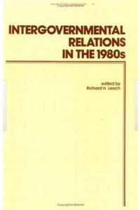 Intergovernmental Relations in the 1980's