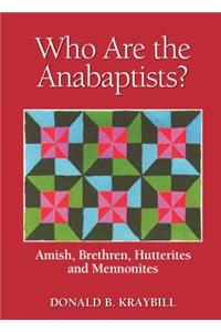 Who Are the Anabaptists?