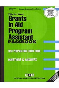 Grants in Aid Program Assistant: Passbooks Study Guide