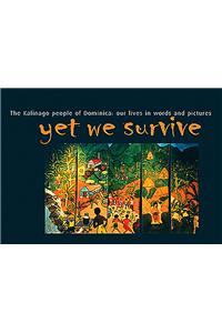 Yet We Survive