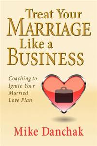 Treat Your Marriage Like a Business