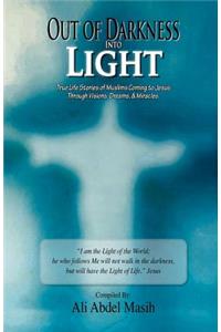 Out of darkness Into Light