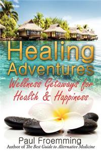 Healing Adventures - Wellness Getaways for Health & Happiness
