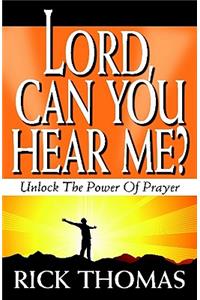 Lord, Can You Hear Me