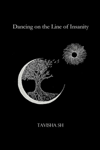 Dancing On The Line Of Insanity