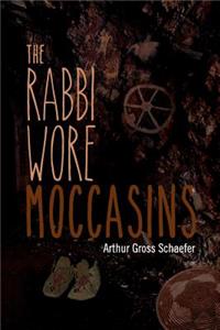 The Rabbi Wore Moccasins