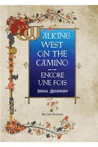 Walking West on the Camino--Encore Une Fois