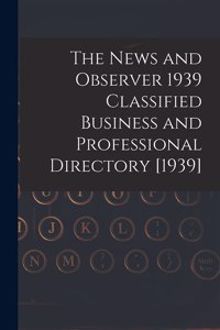 News and Observer 1939 Classified Business and Professional Directory [1939]