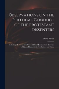 Observations on the Political Conduct of the Protestant Dissenters