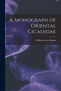 A Monograph of Oriental Cicadidae