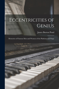 Eccentricities of Genius