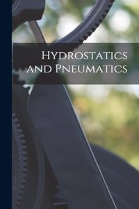 Hydrostatics and Pneumatics