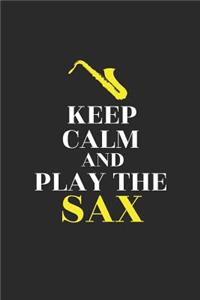 Keep Calm And Play The Sax