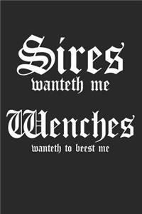 Sires Wanteth Me Wenches Wanteth To Beest Me