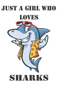 Just A Girl Who Loves Sharks: Cute Sharks Lovers Journal / Notebook / Diary / Birthday Gift (6x9 - 110 Blank Lined Pages)