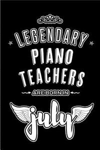 Legendary Piano Teachers are born in July