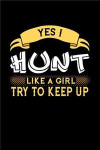 Yes I Hunt Like a Girl Try to Keep Up