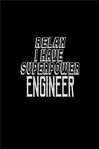 Relax I have a superpower engineer