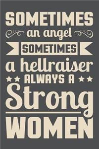 Sometimes An Angel Sometimes A Hellraiser Always A Strong Women