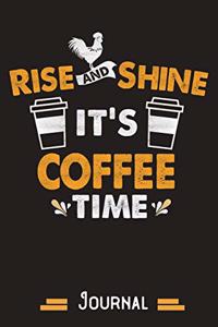 Rise and shine it's coffee time