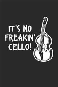 It's no freakin' cello