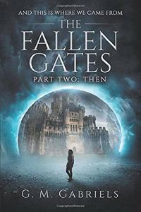 THE FALLEN GATES. Part Two