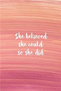 She Believed She Could So She Did