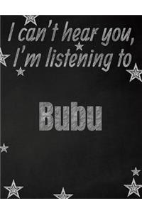 I can't hear you, I'm listening to Bubu creative writing lined notebook