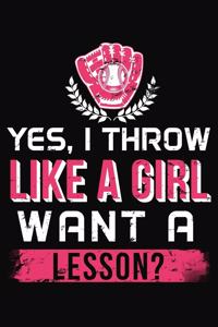 Yes I throw Like A Girl Want A Lesson