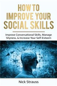 How to Improve Your Social Skills